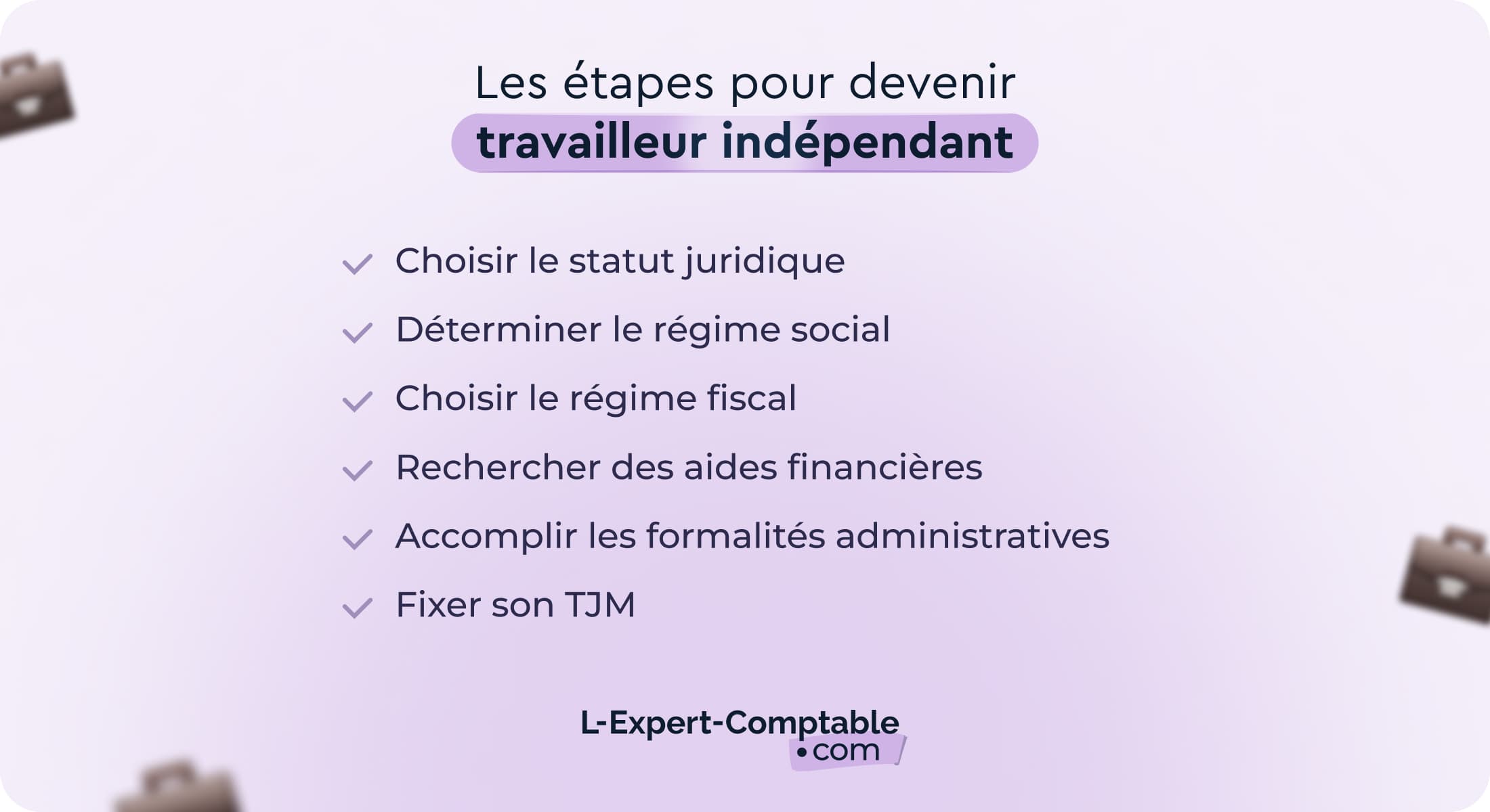 Les étapes pour devenir travailleur indépendant