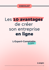 Expert-Comptable en ligne les 10 avantages de créer son entreprise en ligne
